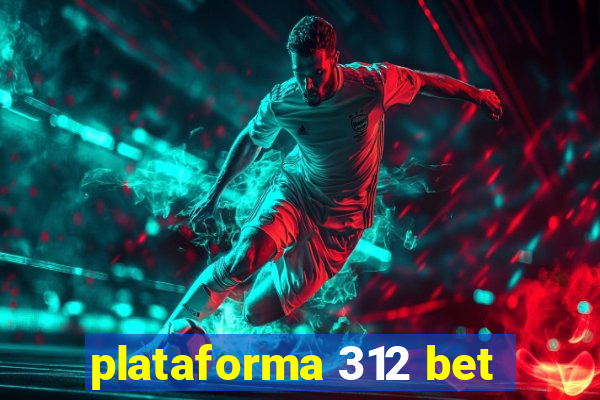 plataforma 312 bet